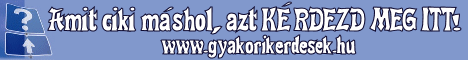 Gyakorik�rd�sek.hu ahol mindent megk�rdezhetsz